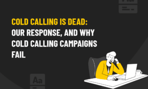 COLD CALLING IS DEAD