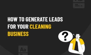 CLEANING BUSINESS LEADS