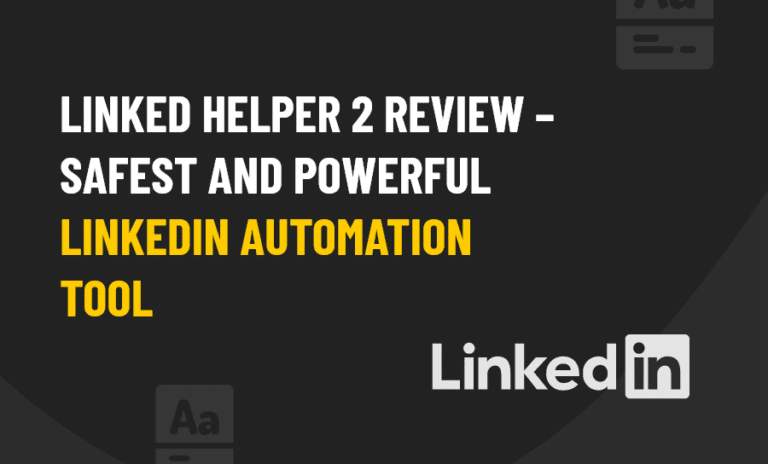 Linked Helper Review 2026 - Is It Worth It for LinkedIn?