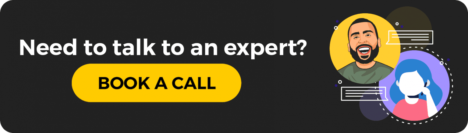 Book a Call to talk to an expert