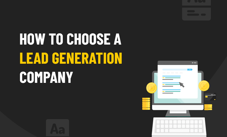 How to choose a lead generation company