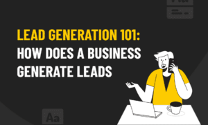 Lead Generation 101