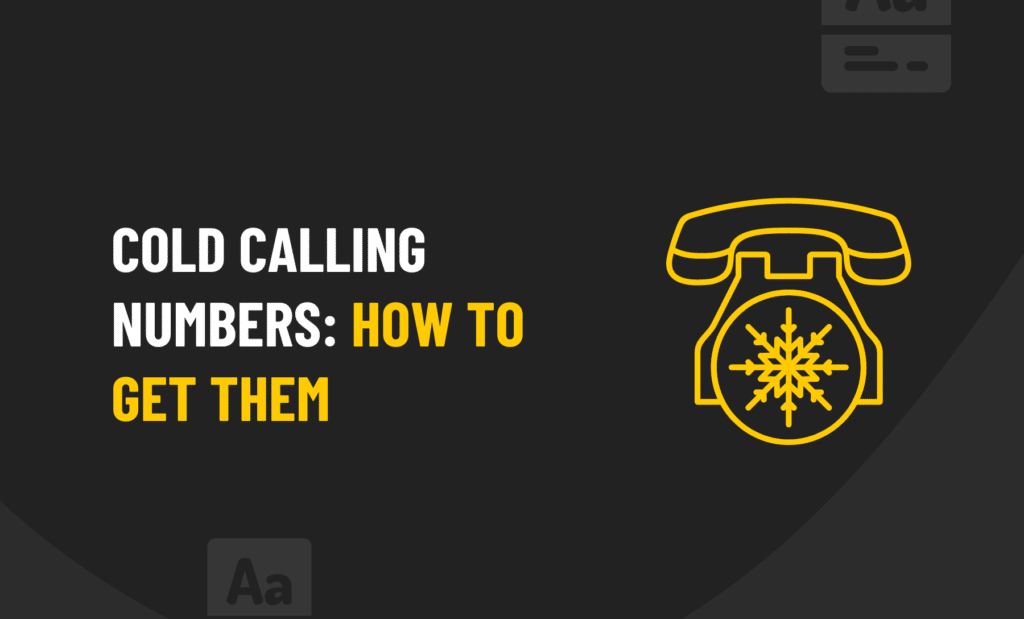 Cold Calling Numbers: How to Get Them