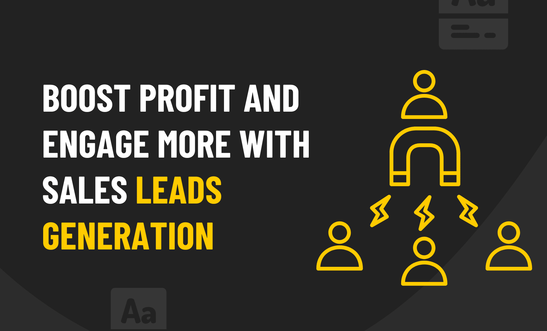 Boost profit and engage more with sales leads generation