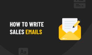 How To Write Sales Emails