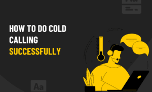 How To Do Cold Calling Successfully