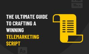 Guide to crafting a winning telemarketing script