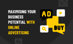 Maximize your business potential with online advertising
