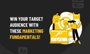 Win your target audience with these marketing fundamentals
