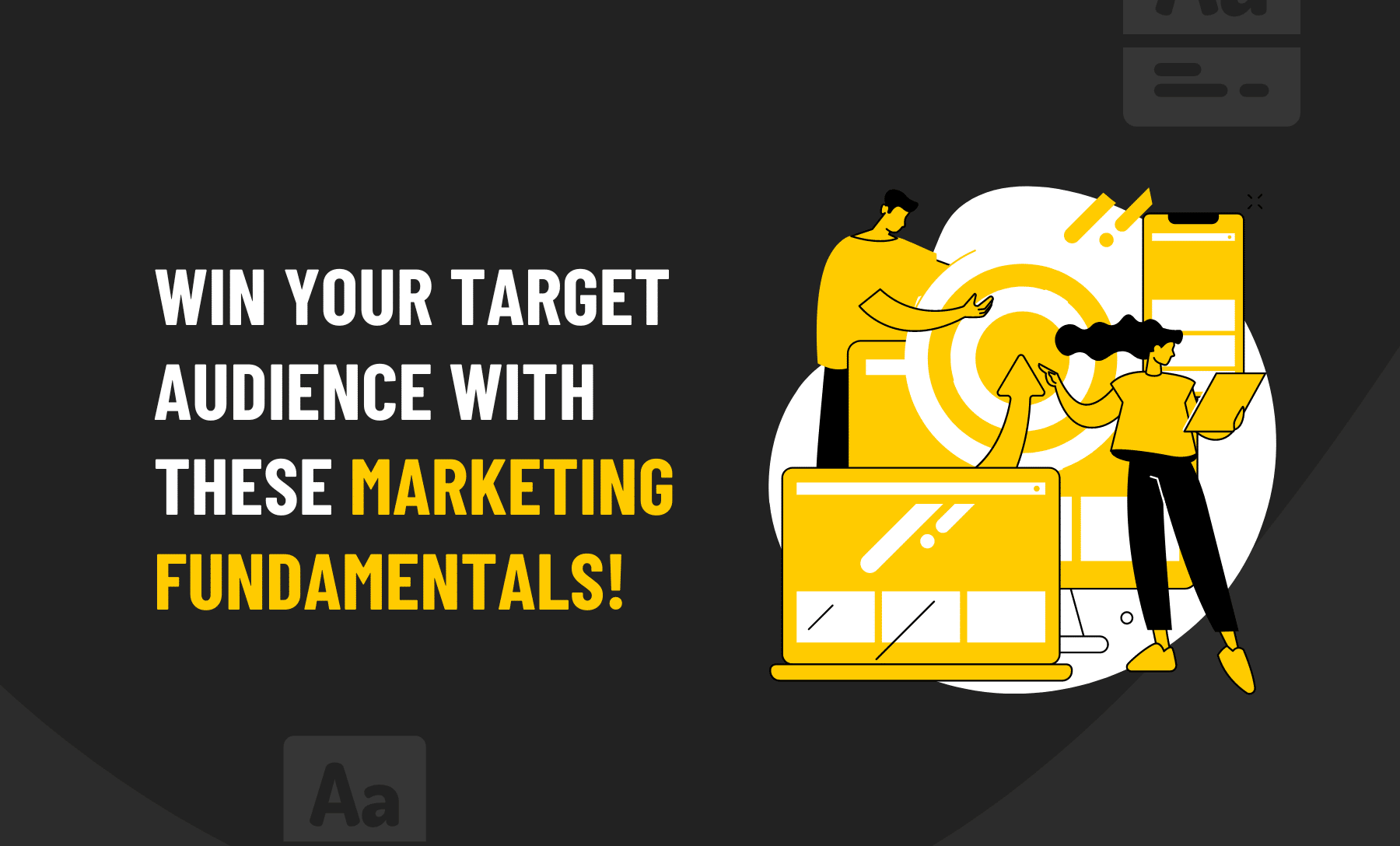 Win your target audience with these marketing fundamentals