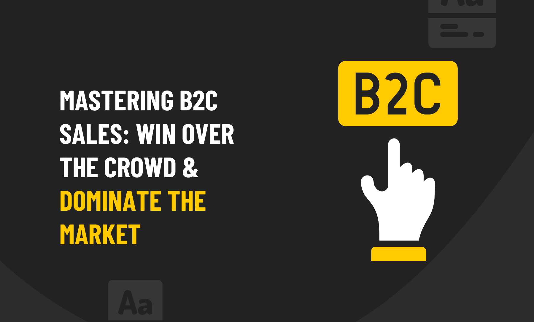 Mastering b2c sales