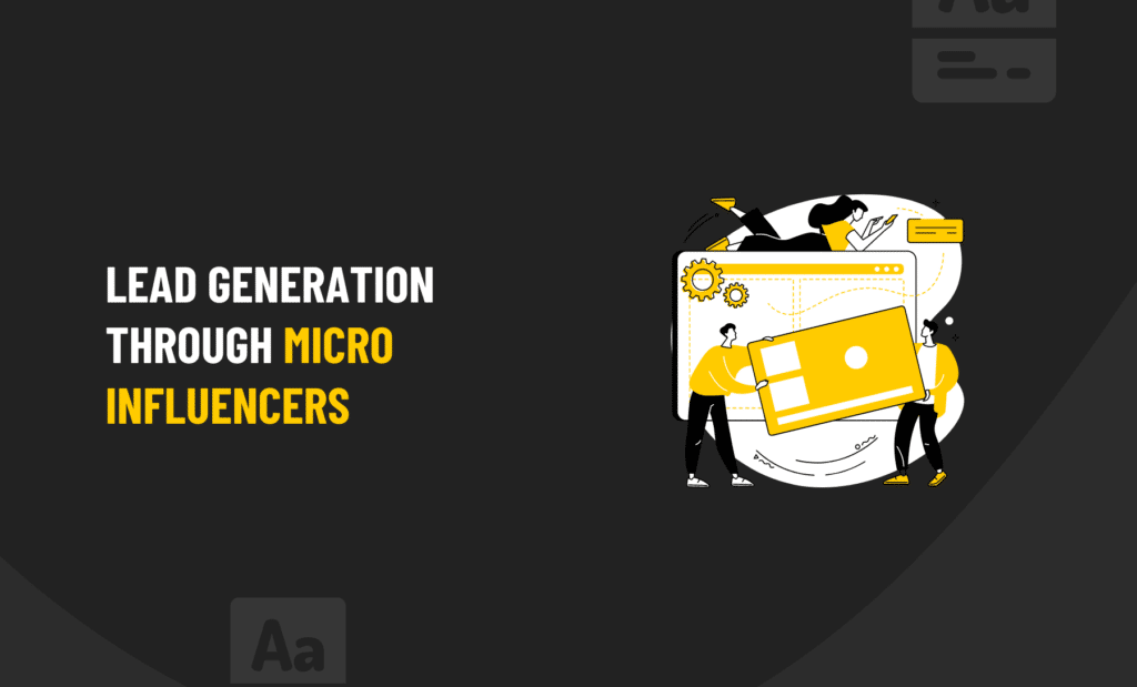 Lead generation through micro influencers