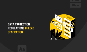 Data protection regulations in lead generation